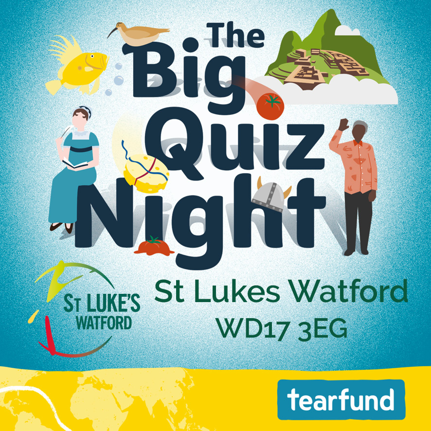 The Big Quiz, Tearfund at St Lukes Watford