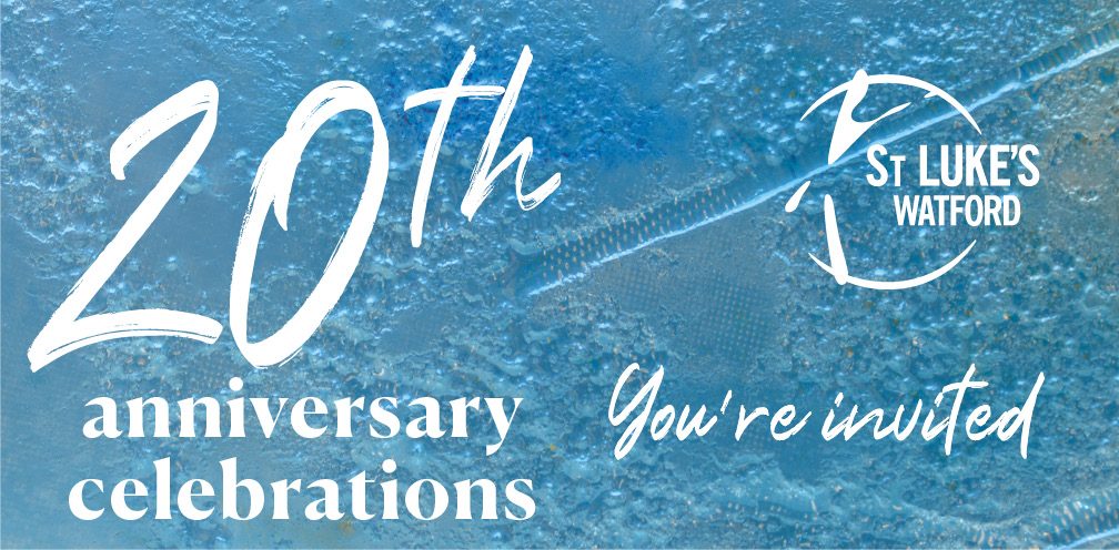 St Lukes Watford 20th anniversary
