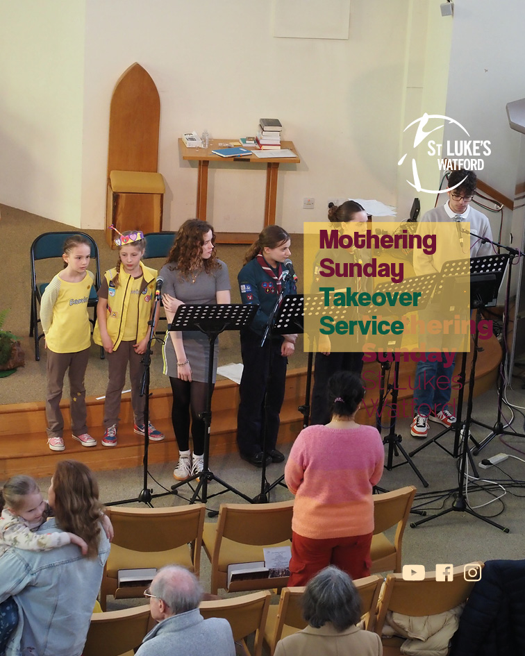 Mothering Sunday Takeover Service at St Lukes Watford