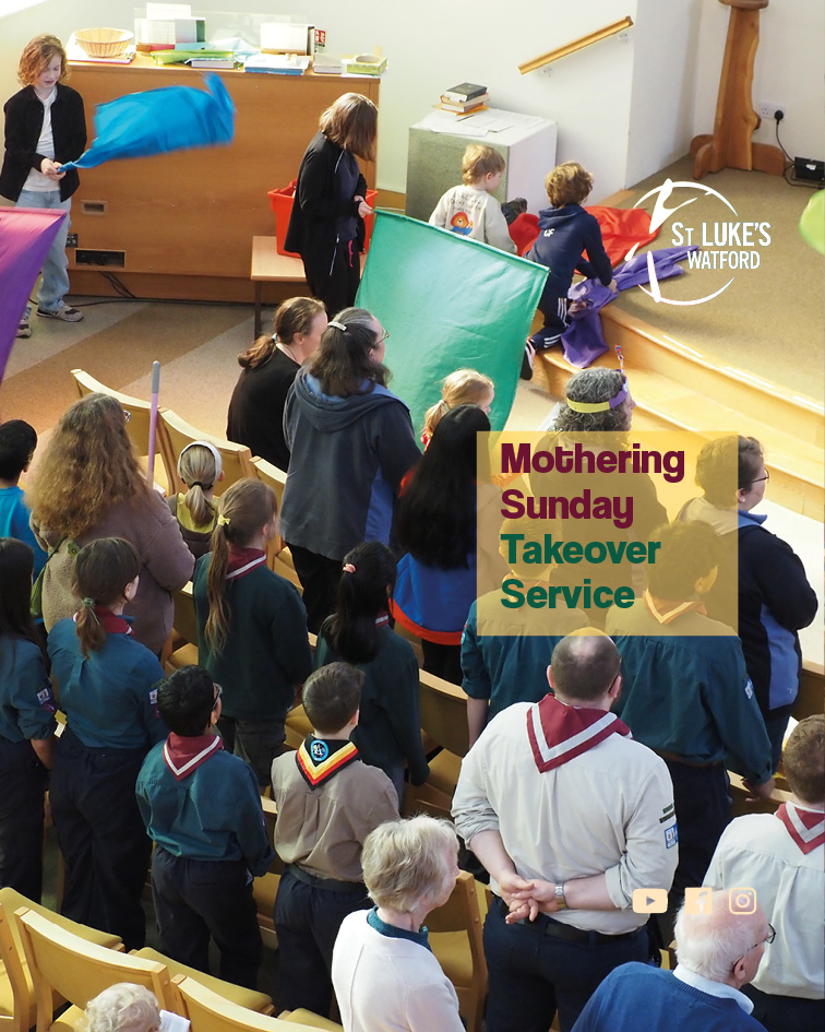 Mothering Sunday Takeover Service at St Lukes Watford