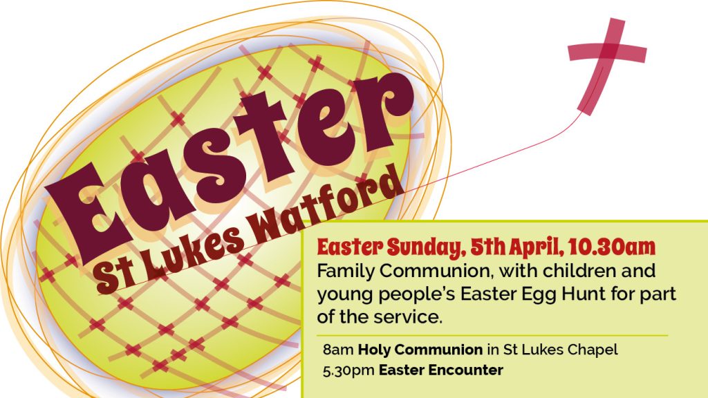 Easter at St Lukes Watford