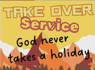The Young People's Takeover Service on 12th July 2026 was on the theme of 'God never takes a holiday'